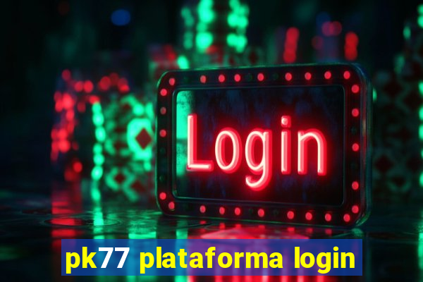 pk77 plataforma login